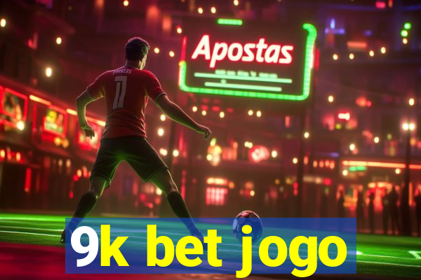 9k bet jogo